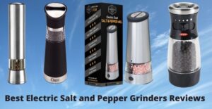 best electric salt and pepper grinders