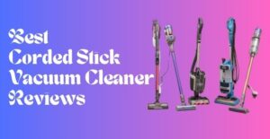 best corded stick vacuum