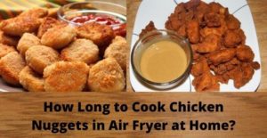 how long to cook chicken nuggets in air fryer