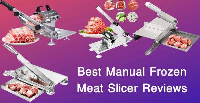 best manual frozen meat slicer